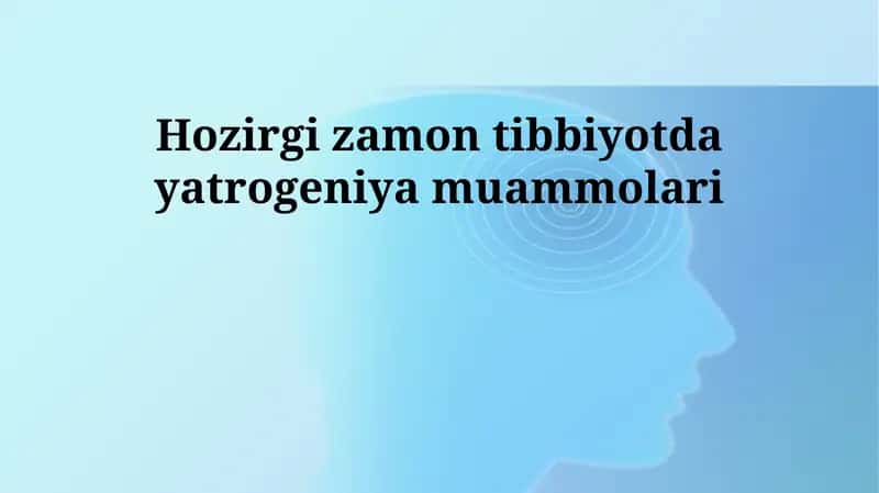 Хозирги замон тиббиётда ятрогения муаммолари 1
