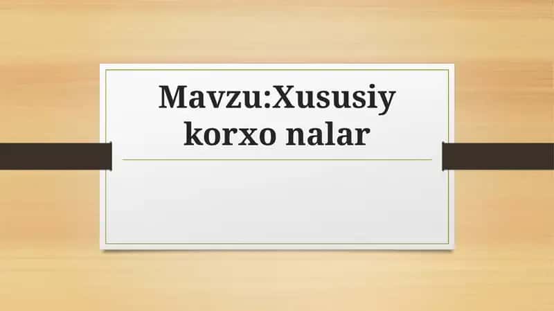Xususiykorxonalar 1