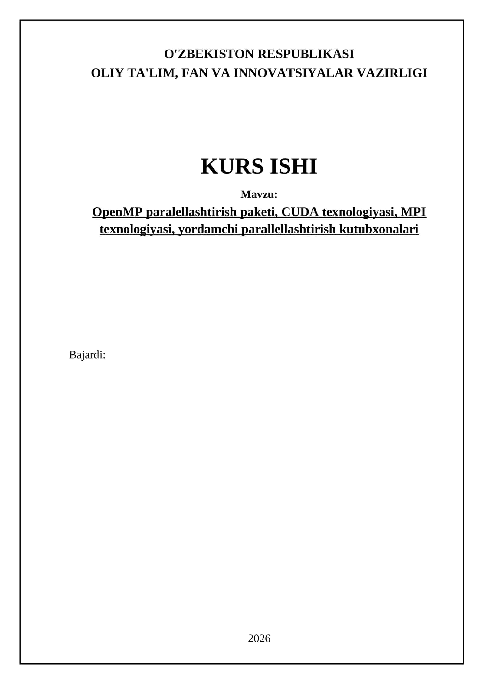 OpenMP paralellashtirish paketi, CUDA texnologiyasi, MPI texnologiyasi, yordamchi parallellashtirish kutubxonalari 1