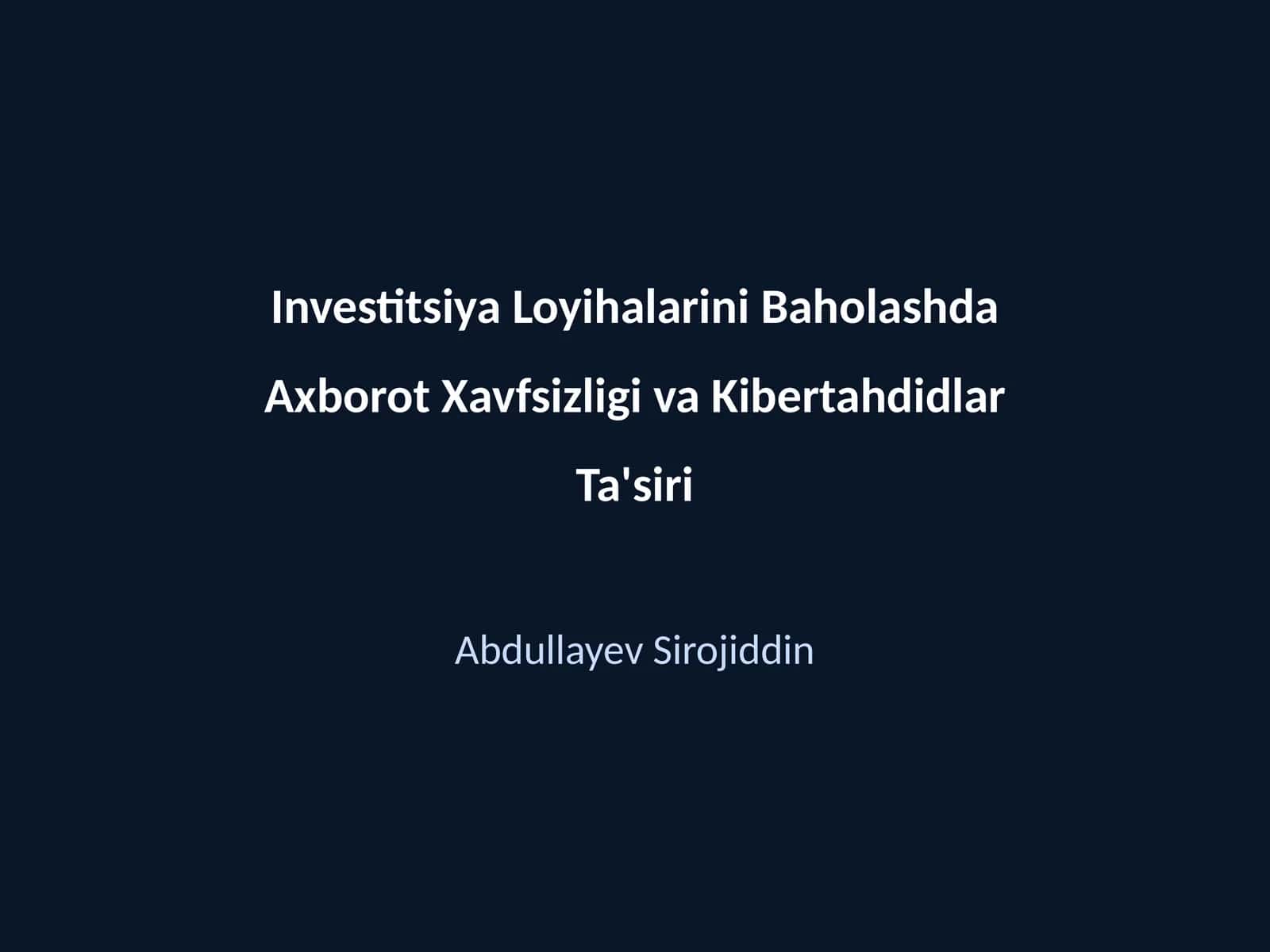 Investitsiya Loyihalarini Baholashda Axborot Xavfsizligi va Kibertahdidlar Ta'siri 1