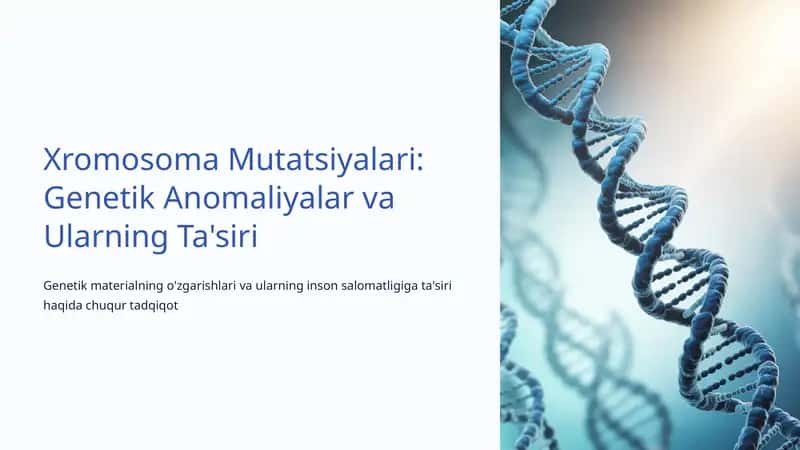 Xromosoma Mutatsiyalari: Genetik Anomaliyalar va Ularning Ta'siri 1