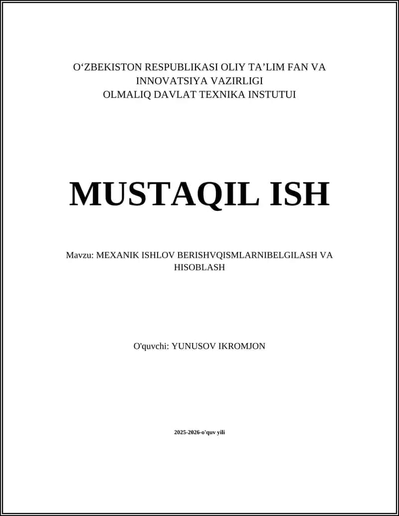 MEXANIK ISHLOV BERISHVQISMLARNIBELGILASH VA HISOBLASH 1