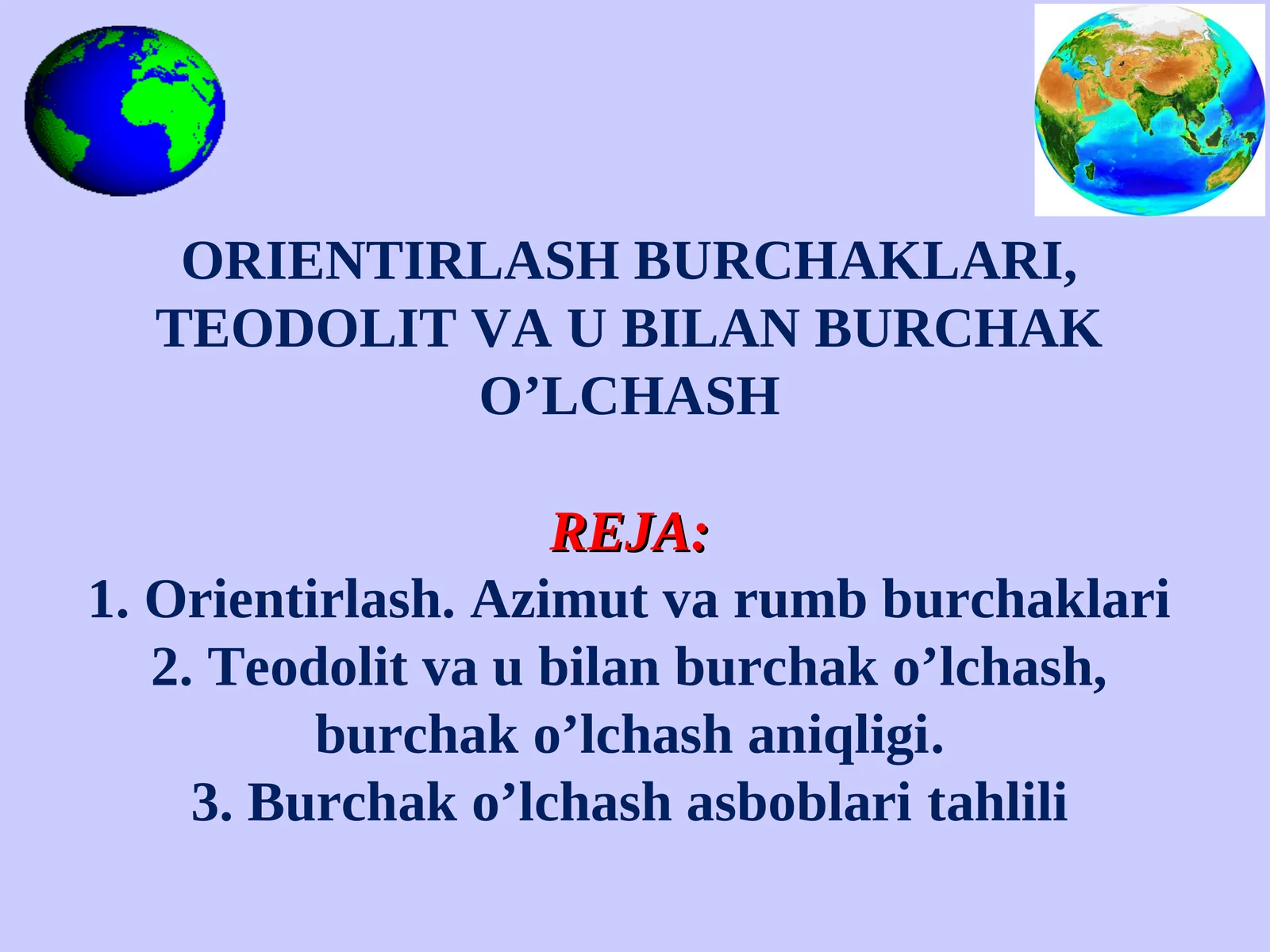 ORIENTIRLASH BURCHAKLARI, TEODOLIT VA U BILAN BURCHAK O’LCHASH 1