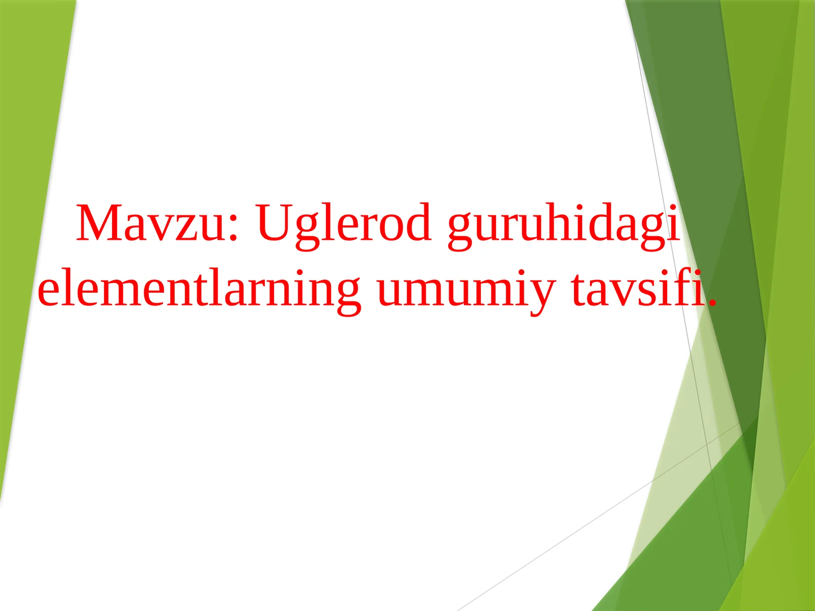 Uglerod guruhidagi elementlarning umumiy tavsifi. 1