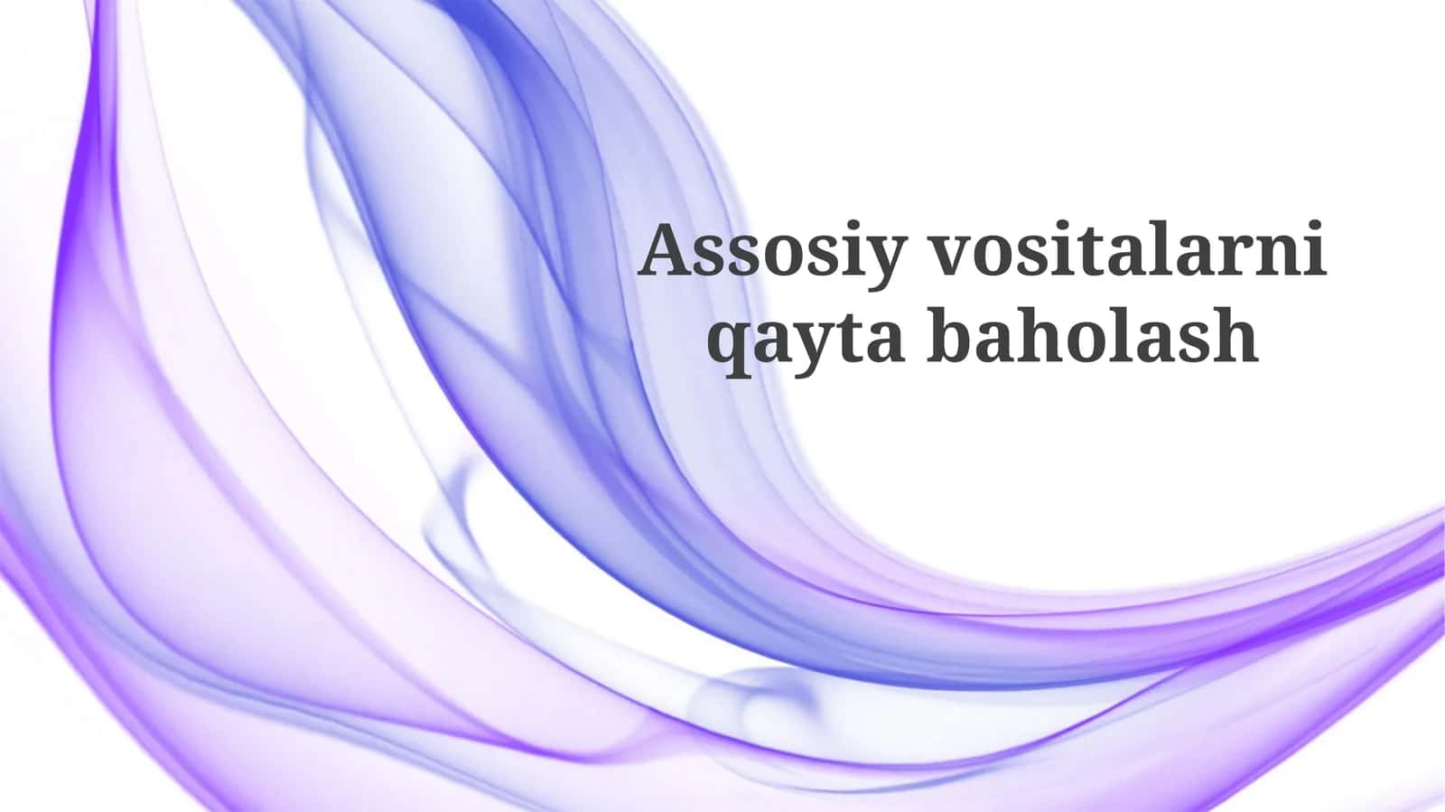 Asosiy vositalarni qayta baholash 1