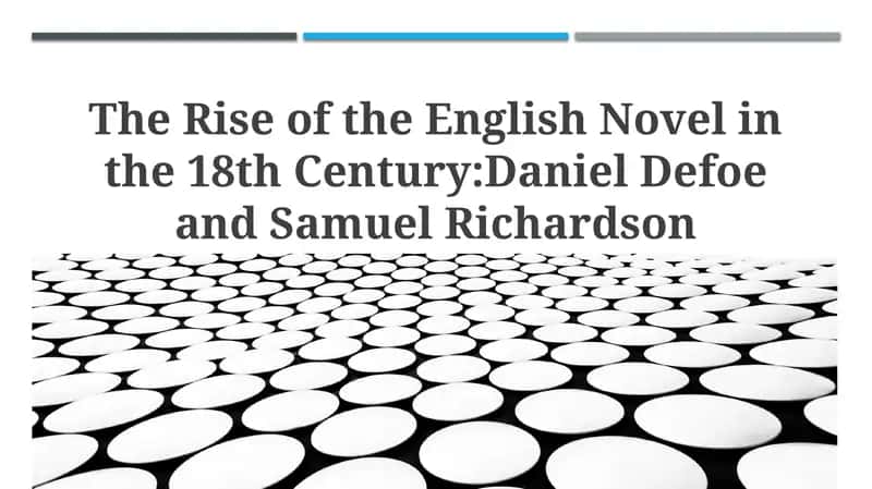 The Rise of the English Novel in the 18th Century 1