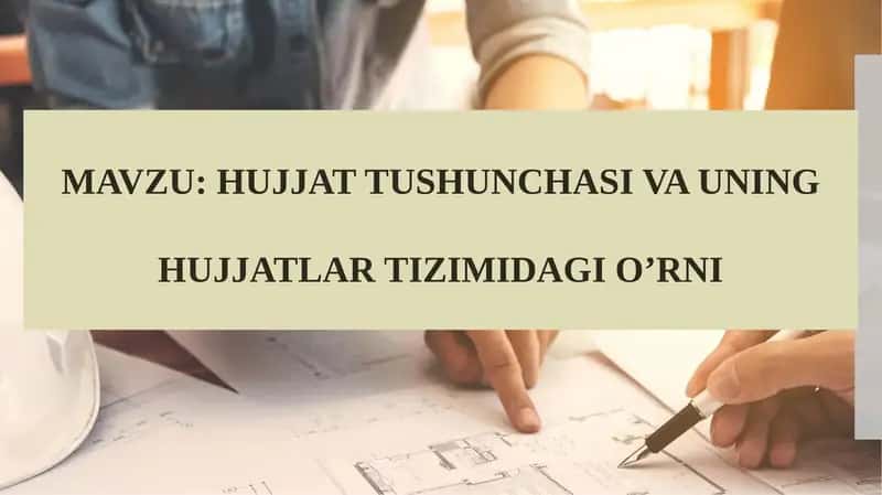 HUJJAT TUSHUNCHASI VA UNING HUJJATLAR TIZIMIDAGI O’RNI 1