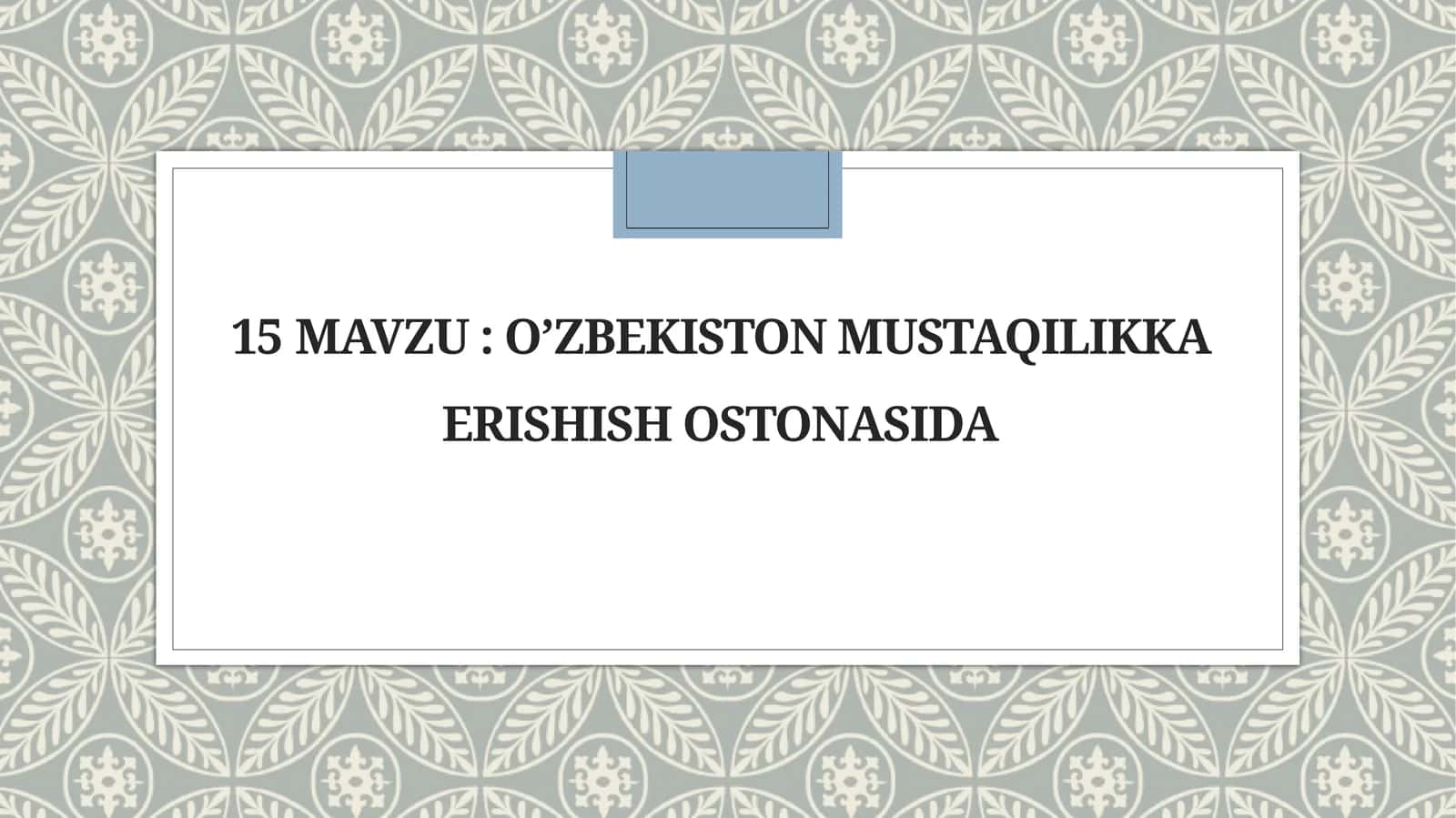 O’zbekiston mustaqilikka erishishi ostonasida 1