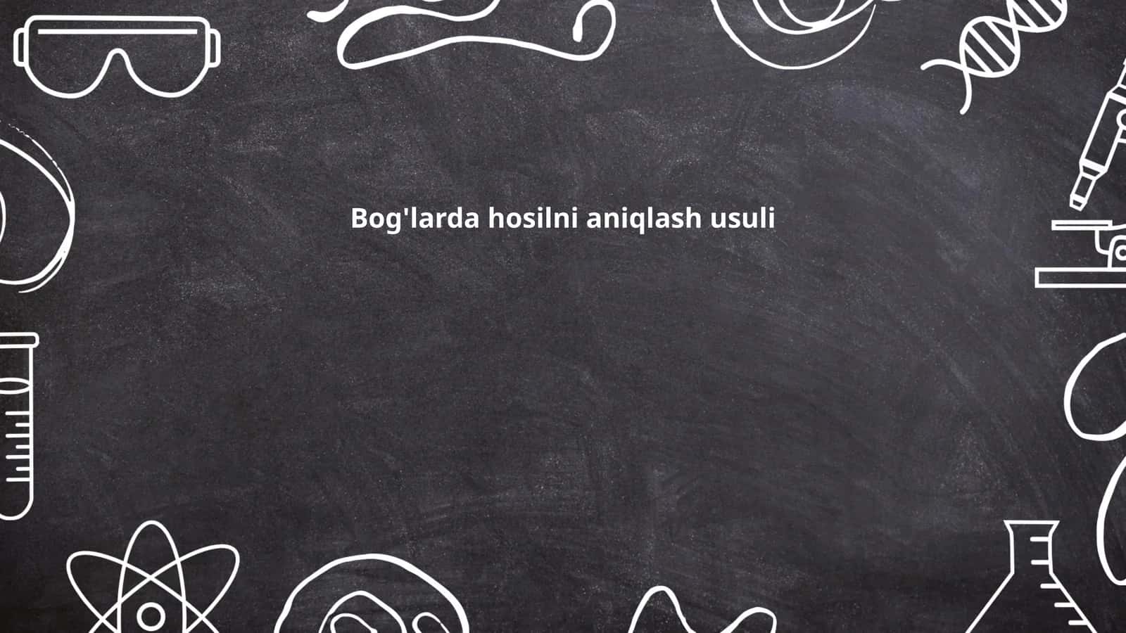 Bog'larda hosilni aniqlash usuli 1