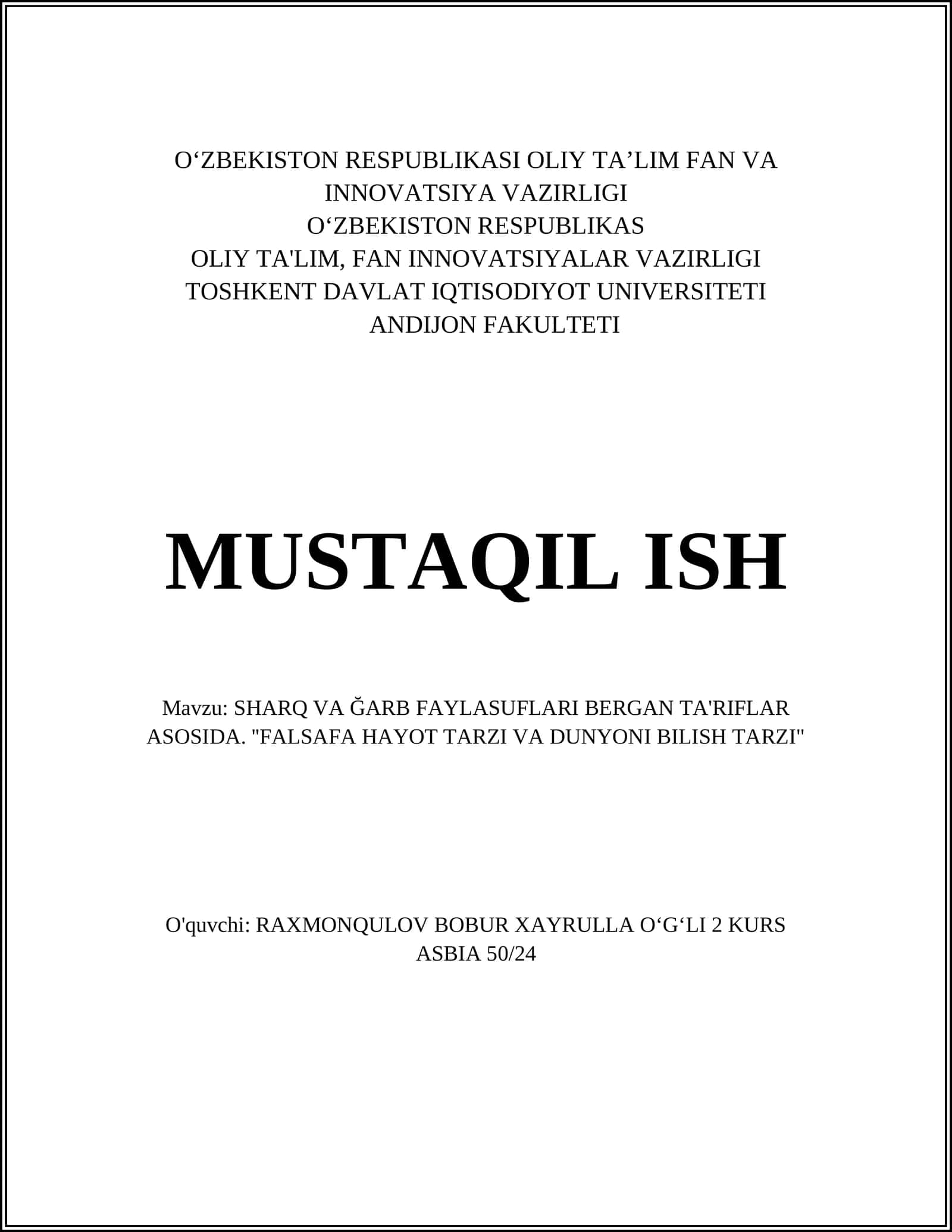 SHARQ VA ĞARB FAYLASUFLARI BERGAN TA'RIFLAR ASOSIDA. ''FALSAFA HAYOT TARZI VA DUNYONI BILISH TARZI" 1