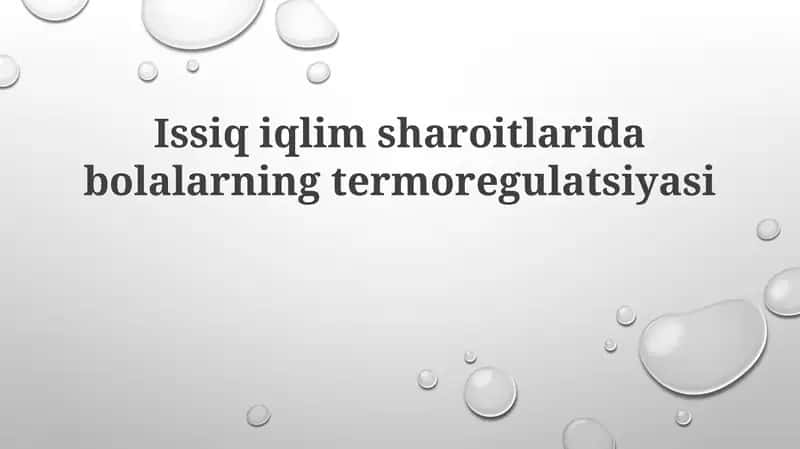 Issiqiqlim sharoitlarida bolalarning termoregulatsiyasi 1