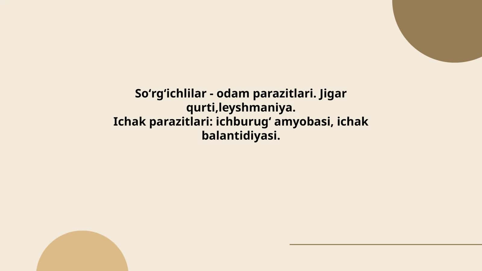 Soʻrgʻichlilar - odam parazitlari. Jigar qurti,leyshmaniya. Ichak parazitlari: ichburugʻ amyobasi, ichak balantidiyasi 1