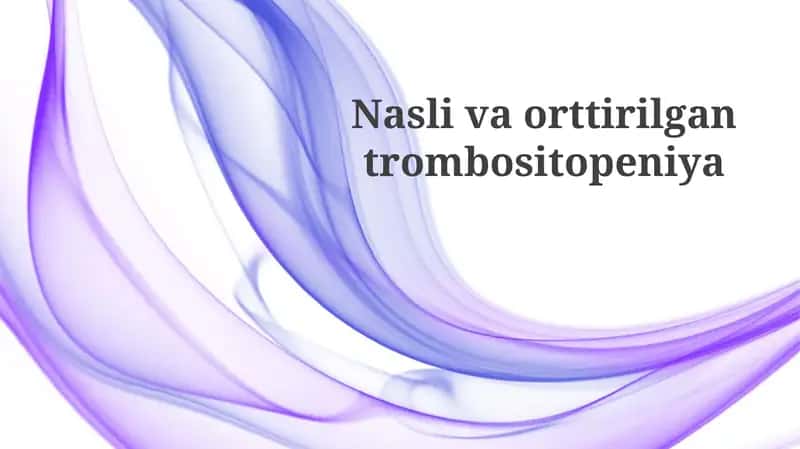Orttirilgan Trombotsitopeniyalar: Etiologiyasi va Diagnostikasi 1