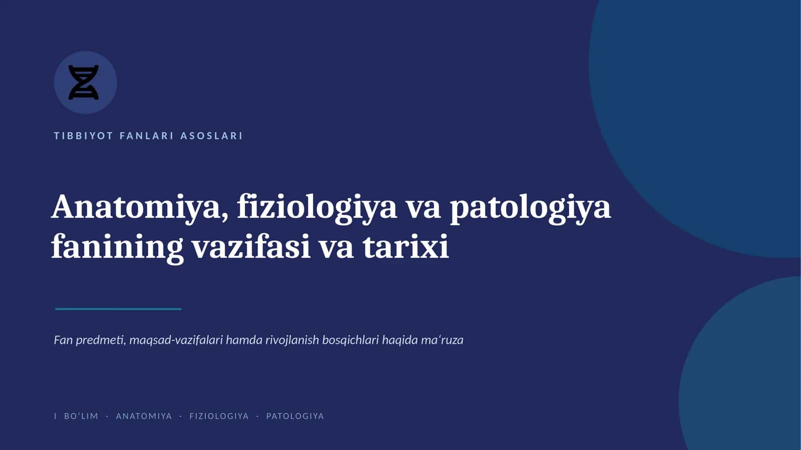 Anatomiya, fiziologiya va patologiya fani vazifasi, tarixi 1