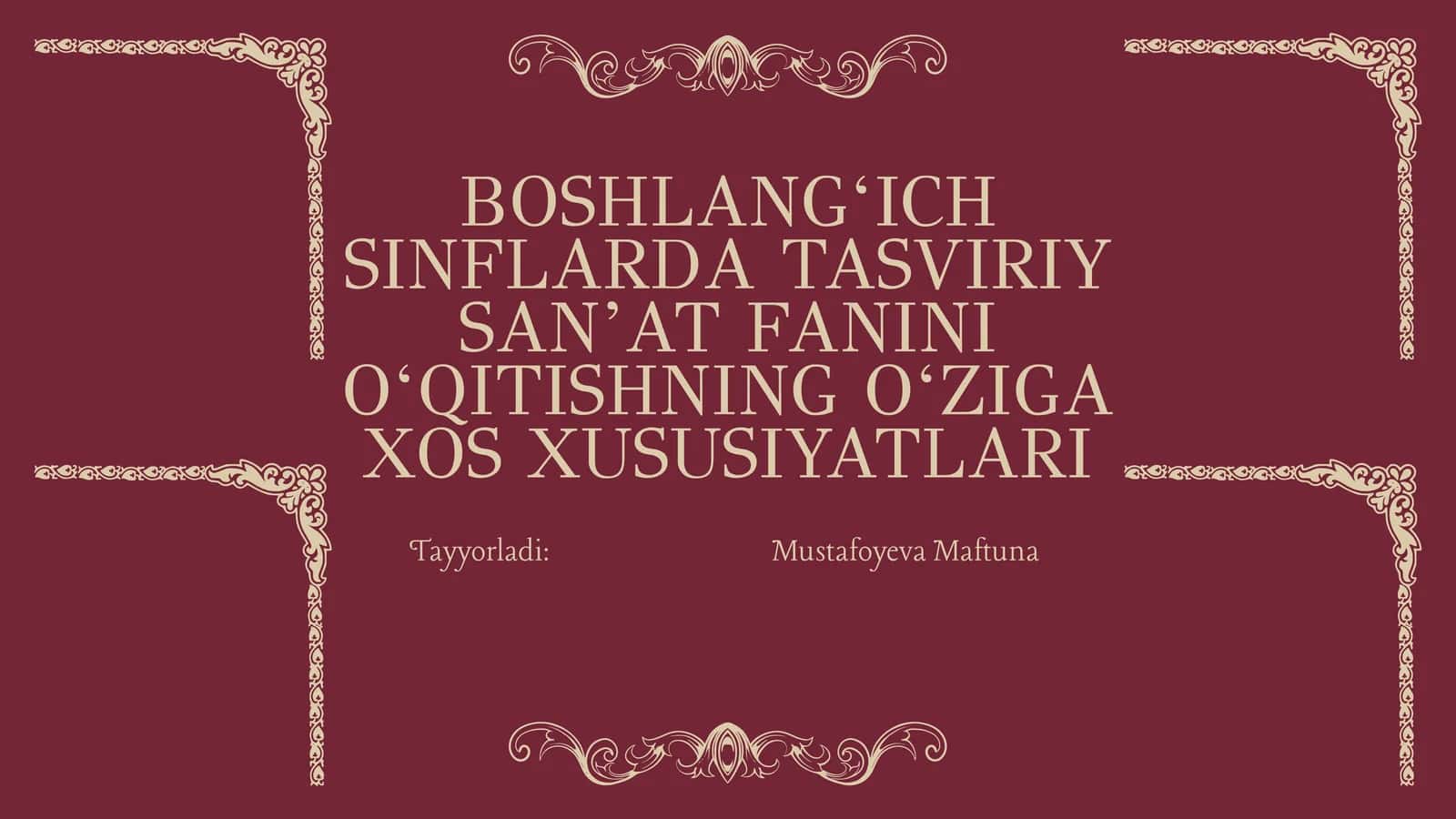 Boshlang‘ich sinflarda tasviriy san’at fanini o‘qitishning o‘ziga xos xususiyatlar 1