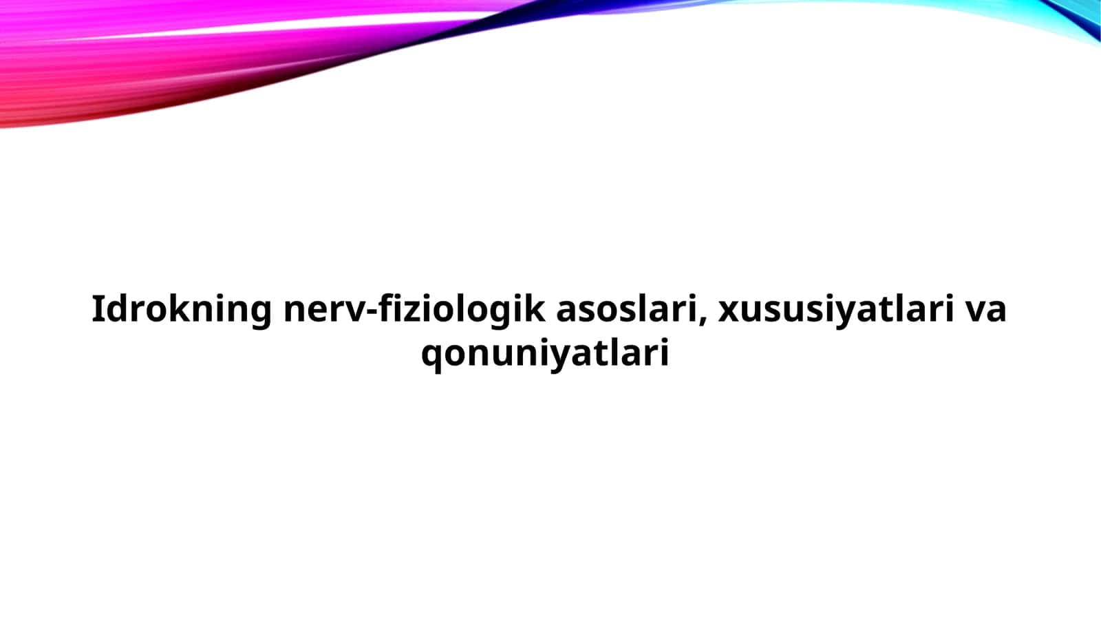 Idrokning nerv-fiziologik asoslari, xususiyatlari va qonuniyatlari 1