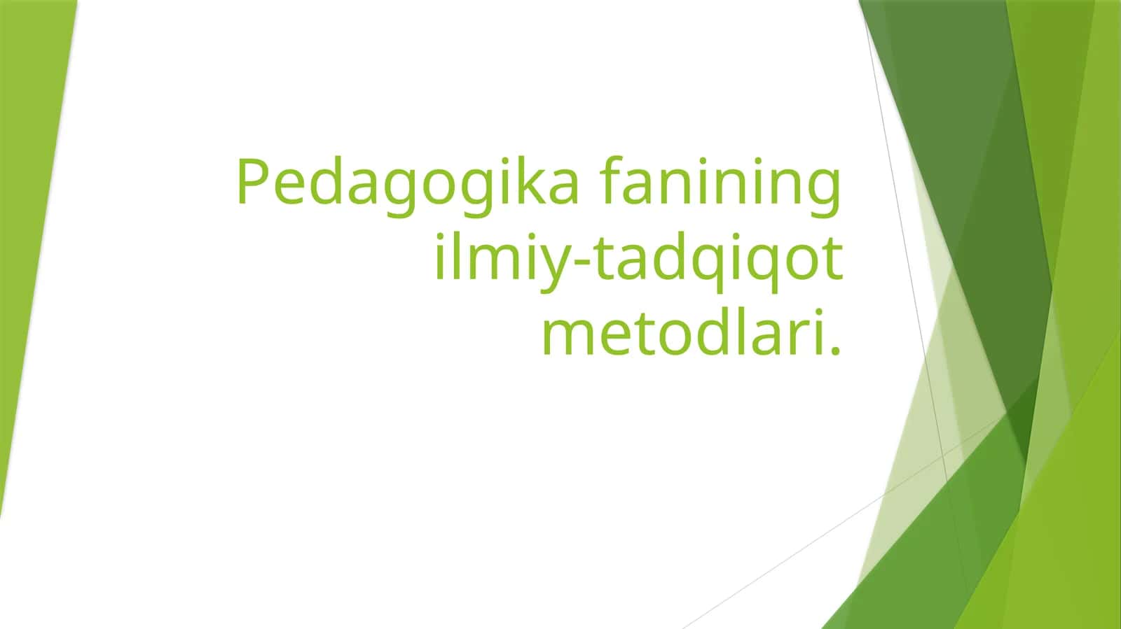 Pedagogika fanining ilmiy-tadqiqot metodlari. 1