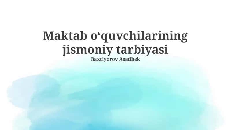 Maktab oʻquvchilarining jismoniy tarbiyasi 1