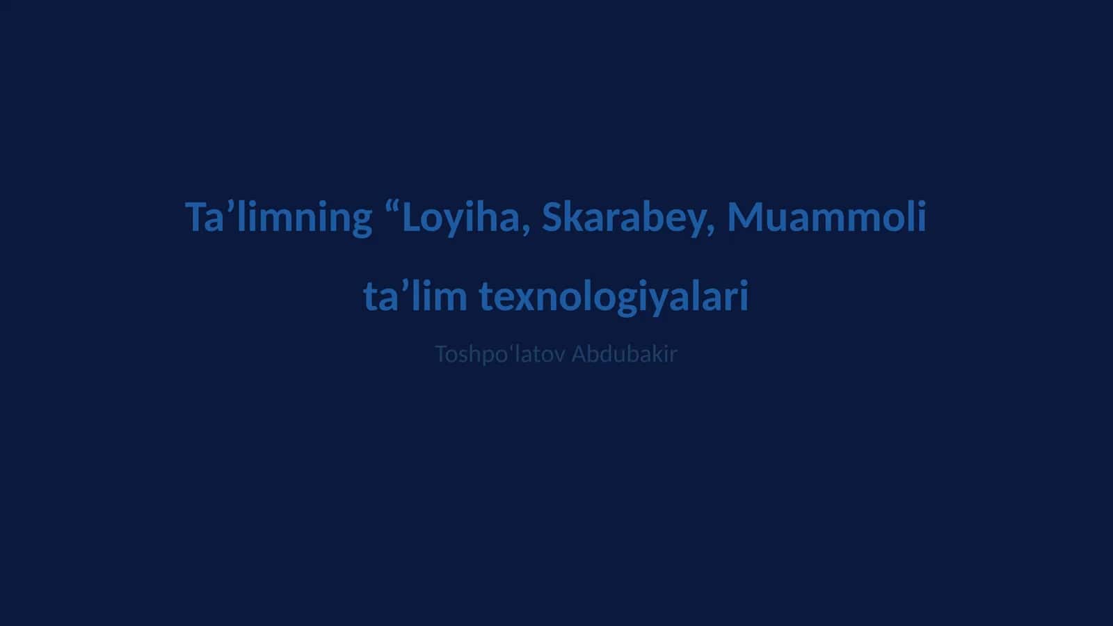 Loyiha, Skarabey, Muammoli ta’lim texnologiyalari 1