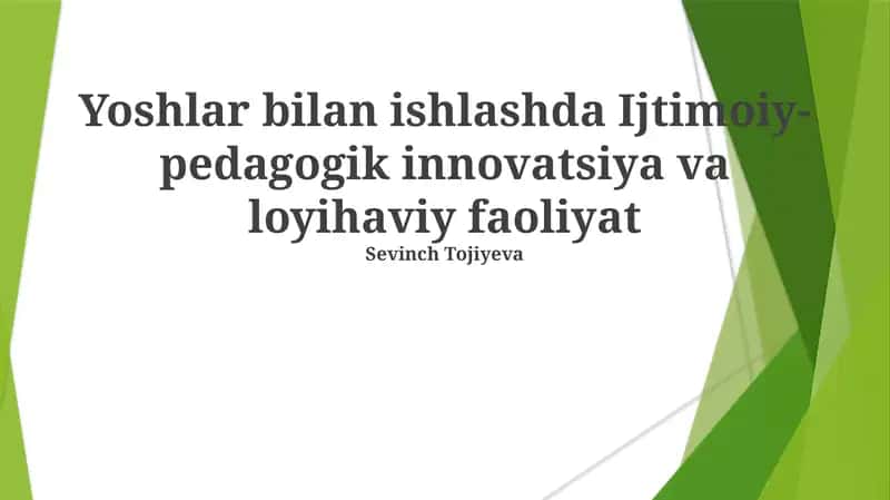 Yoshlar bilan ishlashda Ijtimoiy-pedagogik innovatsiya va loyihaviy faoliyat 1