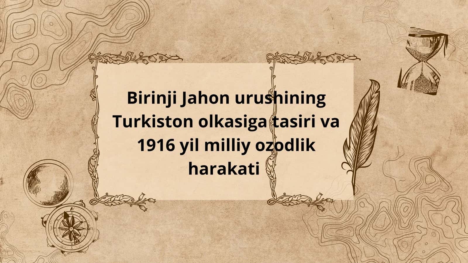 Birinchi Jahon urushining Turkiston olkasiga tasiri va 1916 yil milliy ozodlik harakati 1