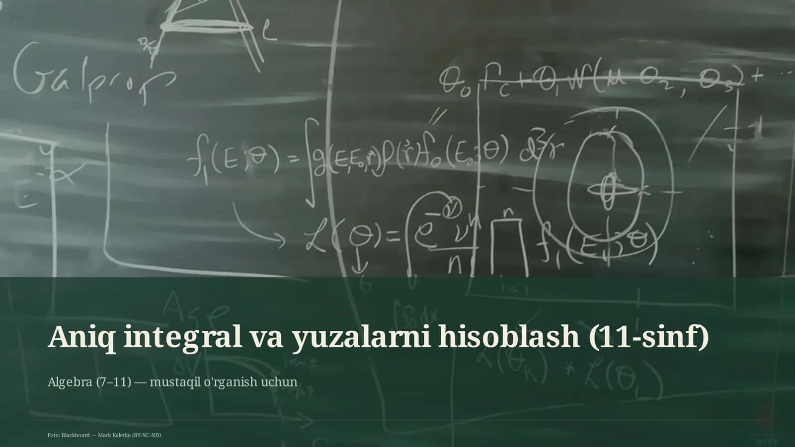 Aniq integral va yuzalarni hisoblash (11-sinf) 1