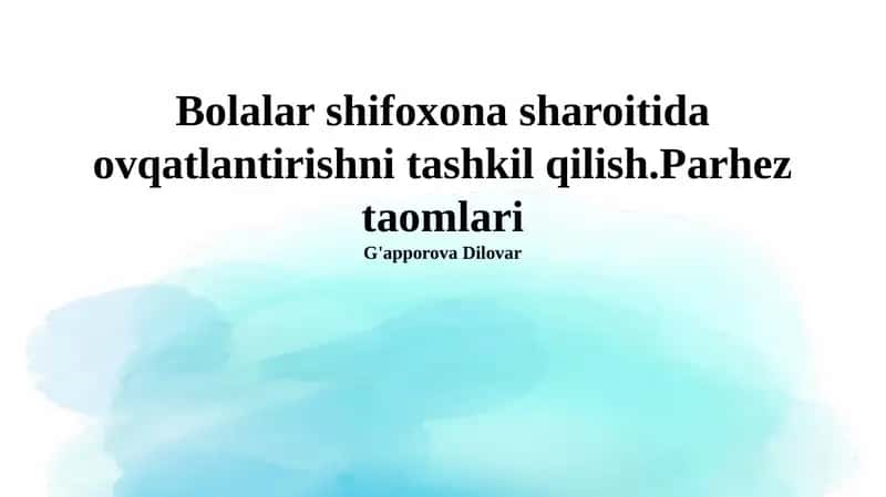 Bolalar kasalxonasida ovqatlantirishni tashkil etish va rejalashtirish 1