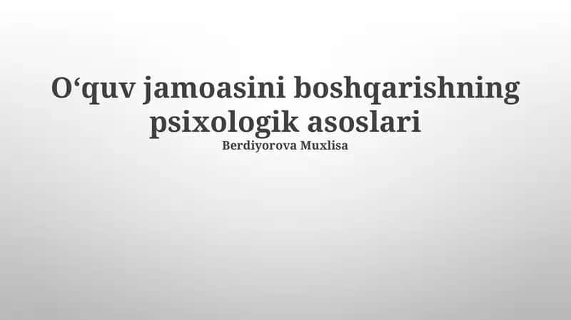 Oʻquv jamoasini boshqarishning psixologik asoslari 1