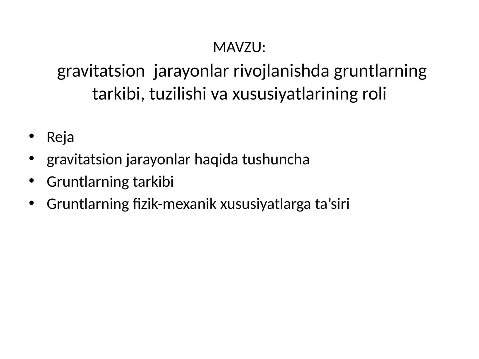 gravitatsion  jarayonlar rivojlanishda gruntlarning tarkibi, tuzilishi va xususiyatlarining roli 1