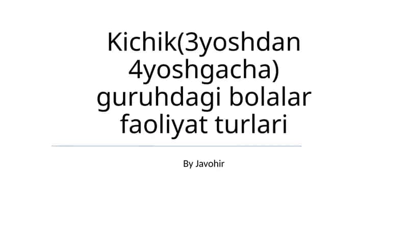 Kichik(3yoshdan 4yoshgacha) guruhdagi bolalar faoliyat turlari 1