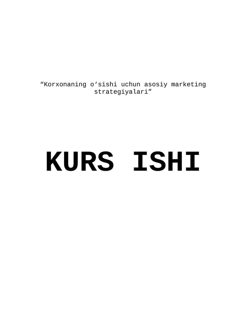 Korxonaning o‘sishi uchun asosiy marketing strategiyalari 1