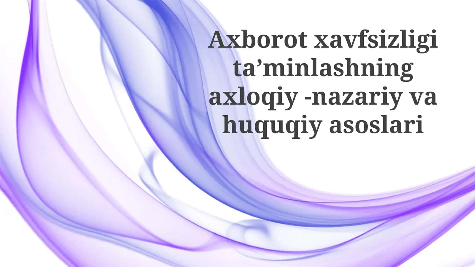 Axborot Xavfsizligining Axloqiy Asoslari 1