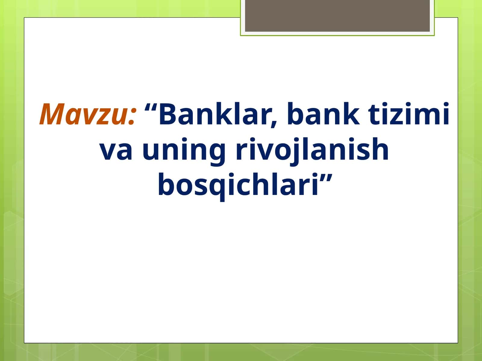 Banklar, bank tizimi va uning rivojlanish bosqichlari. 1