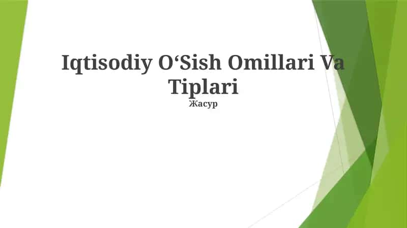 Iqtisodiy OʻSish Omillari Va Tiplari 1