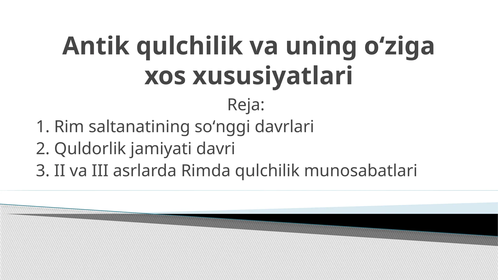 Antik qulchilik va uning oʻziga xos xususiyatlari 1