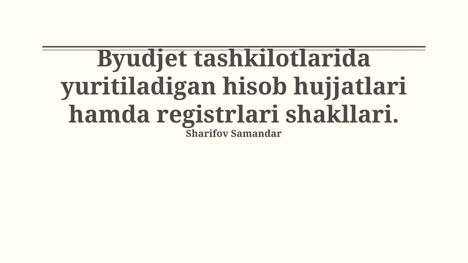 Byudjet tashkilotlarida yuritiladigan hisob hujjatlari hamda registrlari shakllari 1