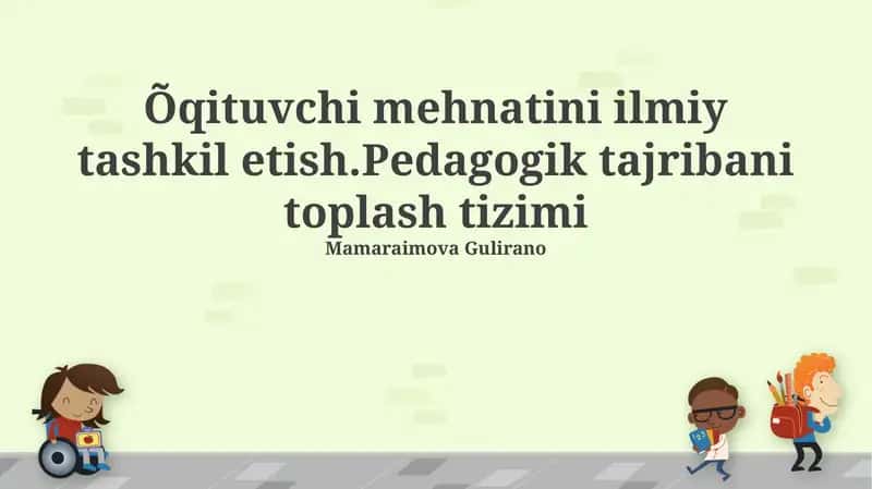 O'qituvchi mehnatini ilmiy tashkil etish 1