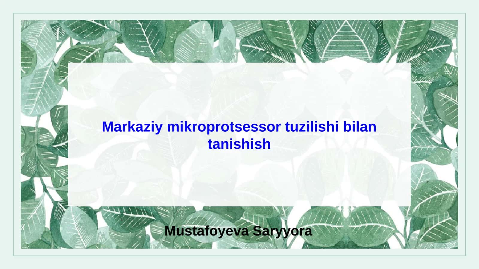Markaziy mikroprotsessor tuzilishi bilan tanishish 1