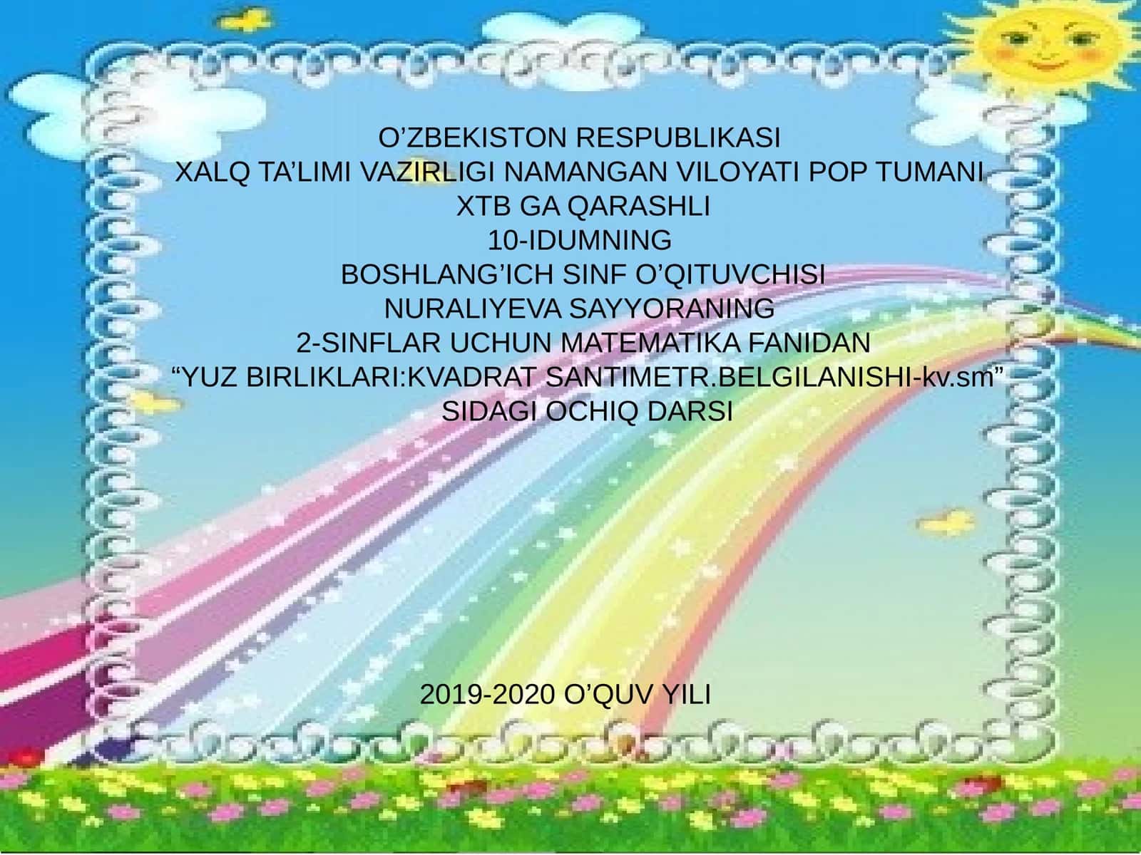 2-SINFLAR UCHUN MATEMATIKA FANIDAN“YUZ BIRLIKLARI:KVADRAT SANTIMETR.BELGILANISHI-kv.sm”SIDAGI OCHIQ DARSI 1