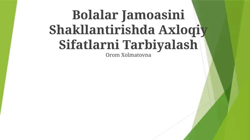 Bolalar Jamoasini Shakllantirishda Axloqiy Sifatlarni Tarbiyalash 1