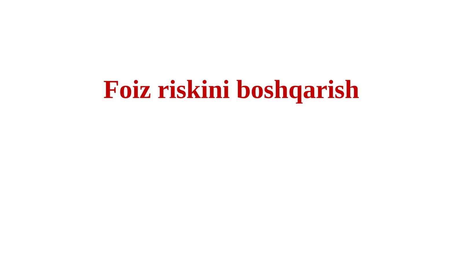 Foizriskiniboshqarish 1
