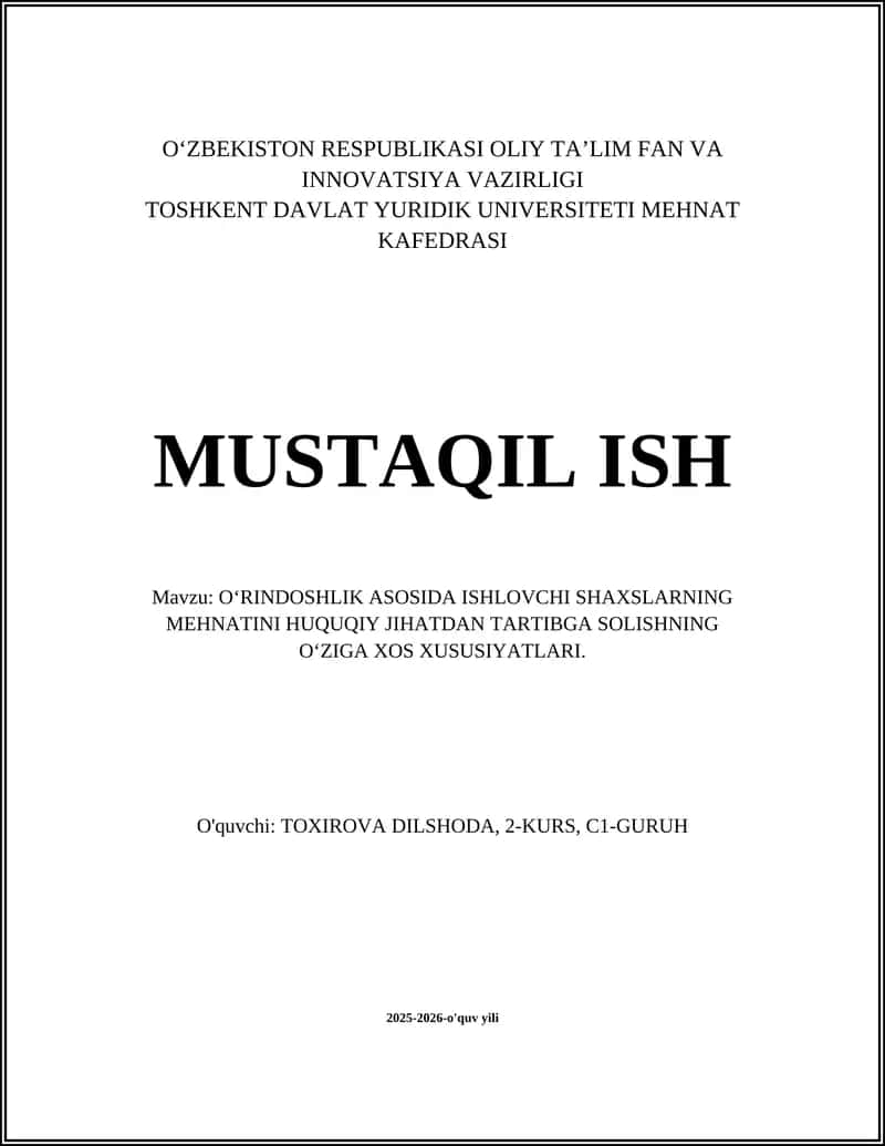 OʻRINDOSHLIK ASOSIDA ISHLOVCHI SHAXSLARNING MEHNATINI HUQUQIY JIHATDAN TARTIBGA SOLISHNING OʻZIGA XOS XUSUSIYATLARI 1