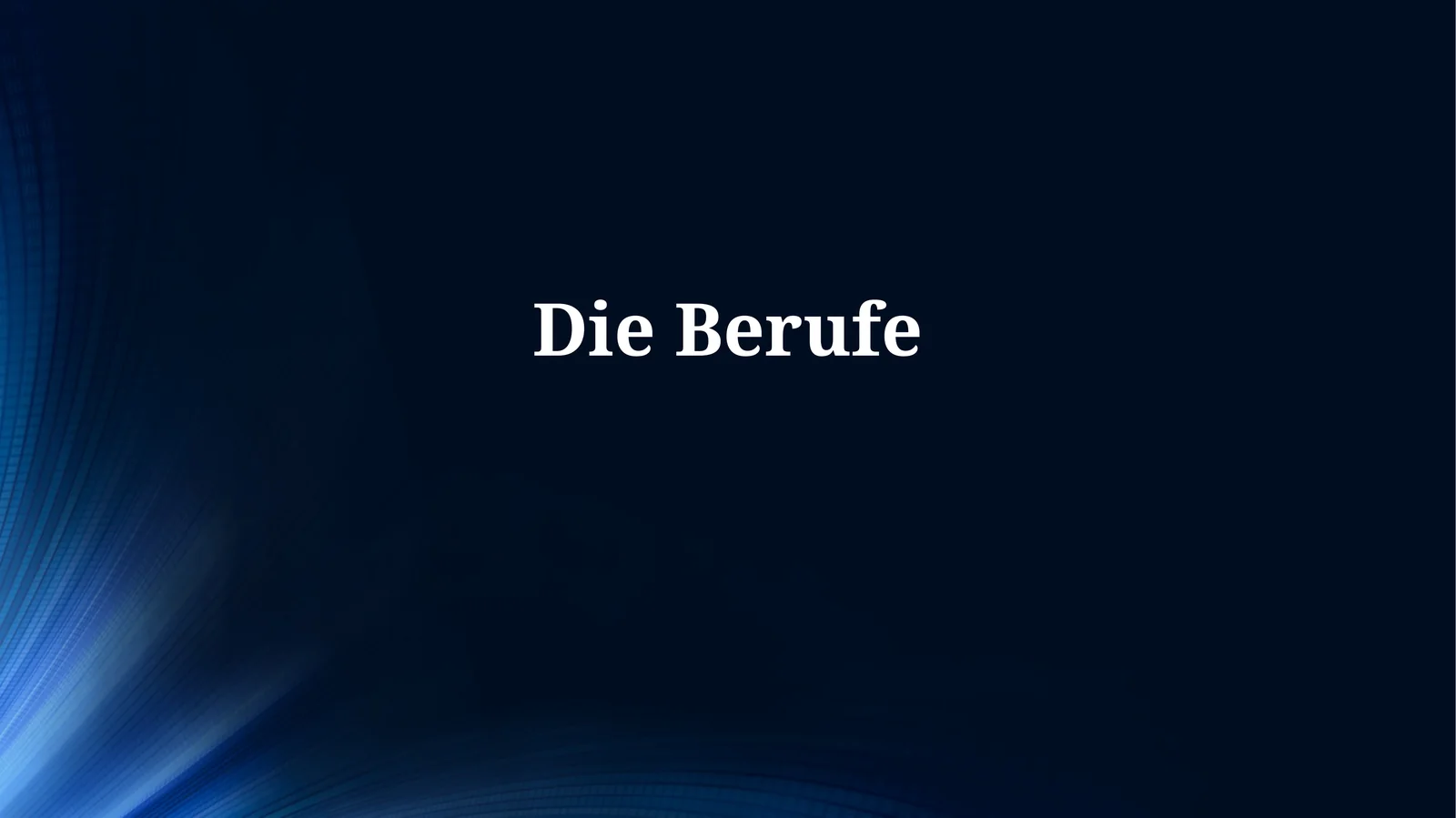 Die Berufe 1