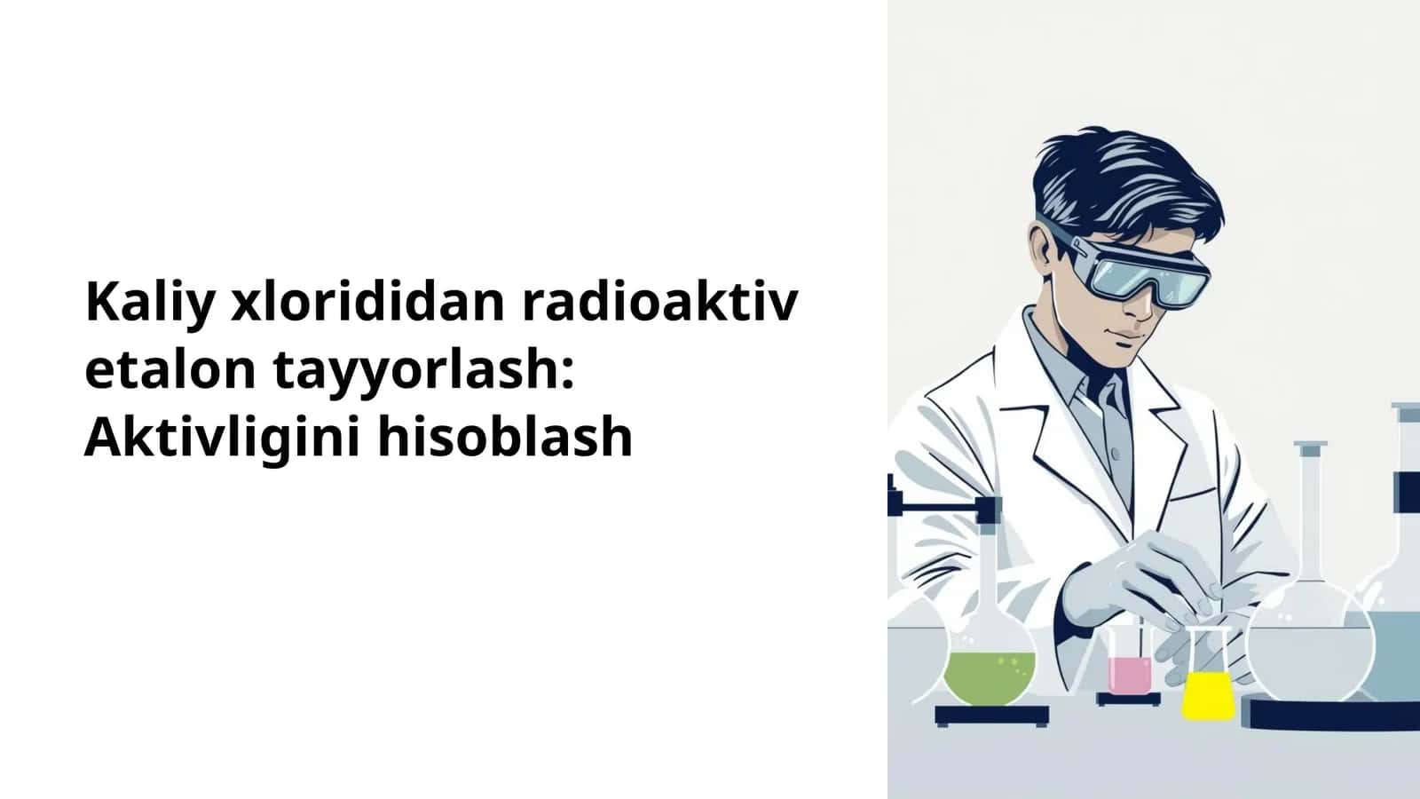 Kaliy xlorididan radioaktiv etalon tayyorlash: Aktivligini hisoblash 1