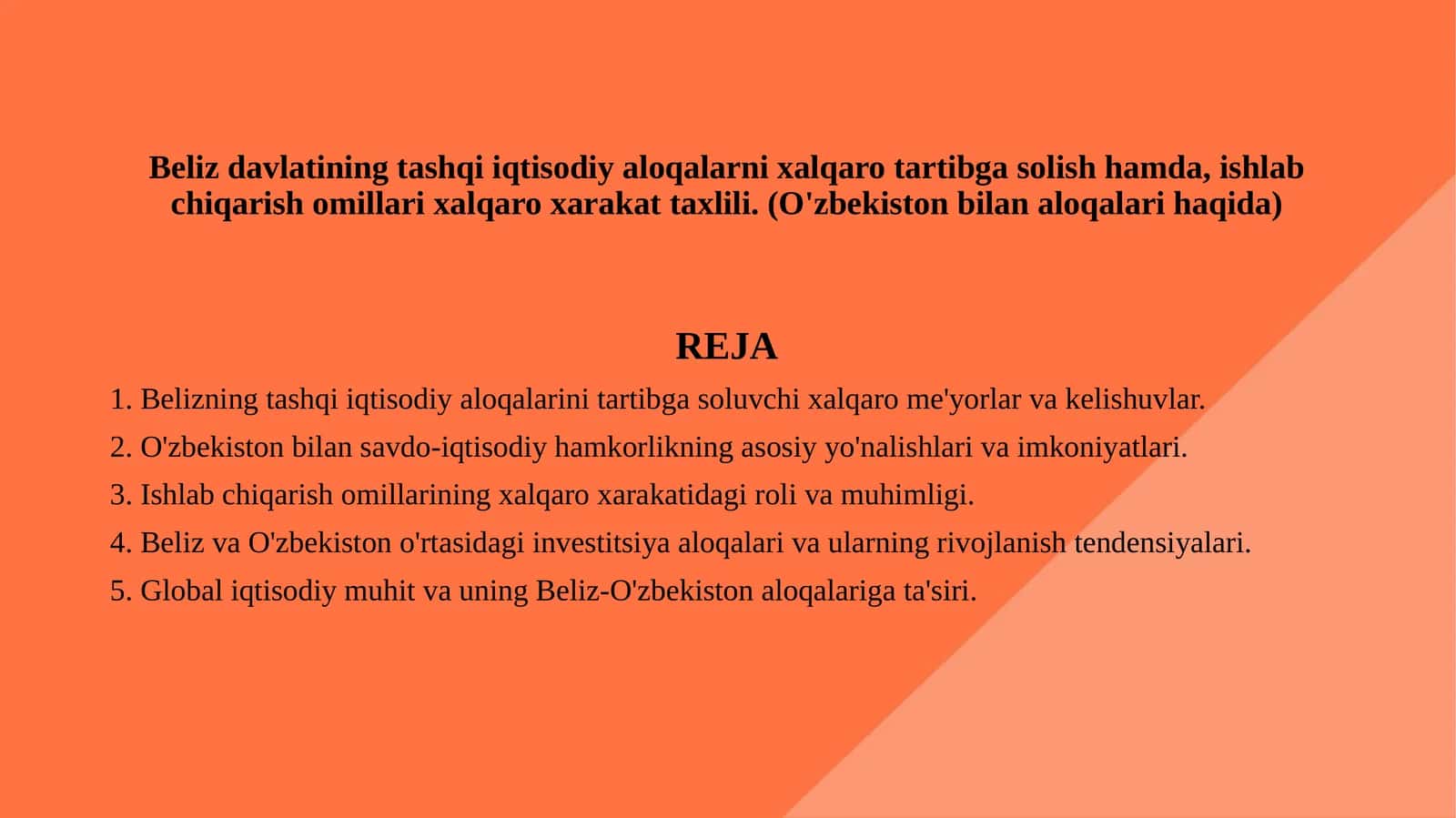Beliz davlatining tashqi iqtisodiy aloqalarni xalqaro tartibga solish hamda, ishlab chiqarish omillari xalqaro xarakat taxlili. (O'zbekiston bilan aloqalari haqida) 1