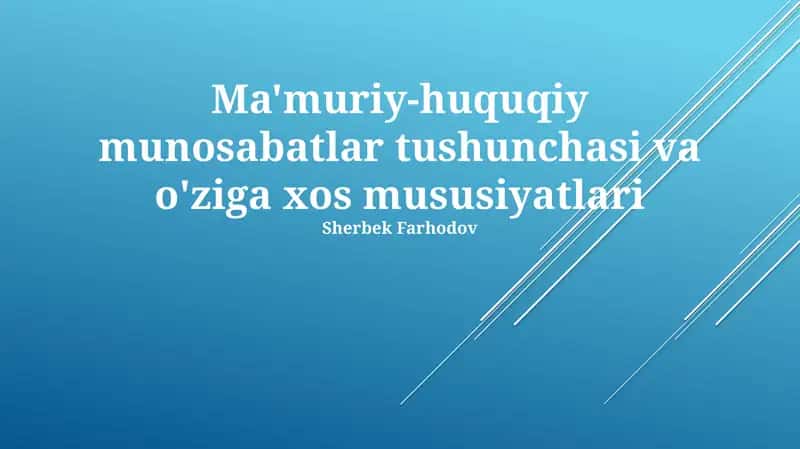 Ma'muriy-huquqiy munosabatlar tushunchasi va o'ziga xos mususiyatlari 1