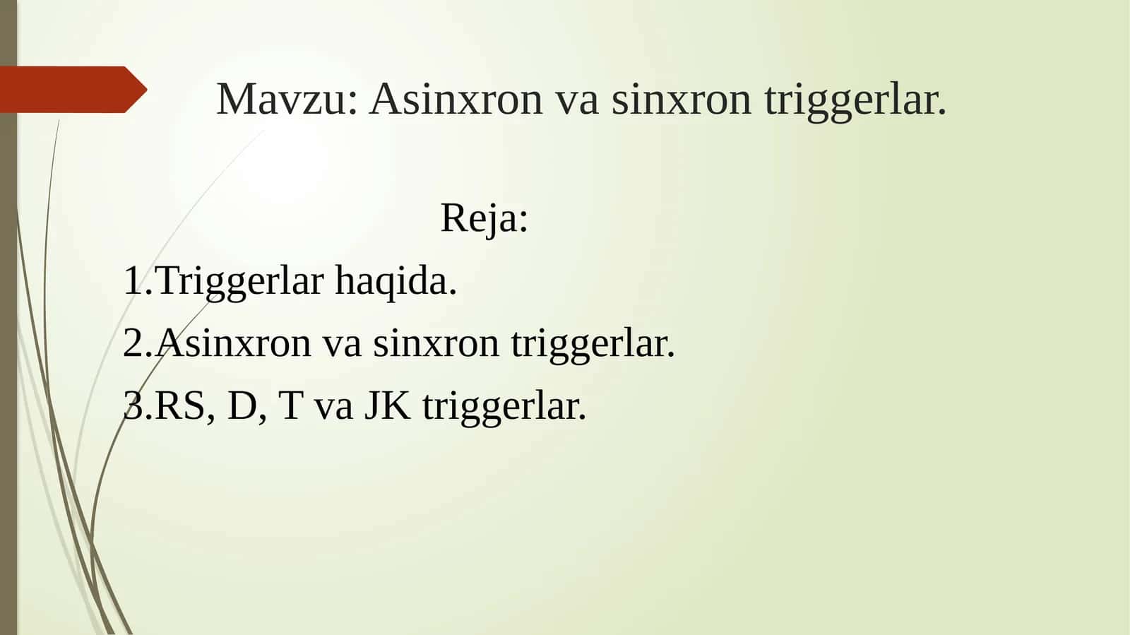 Asinxron va sinxron triggerlar. 1