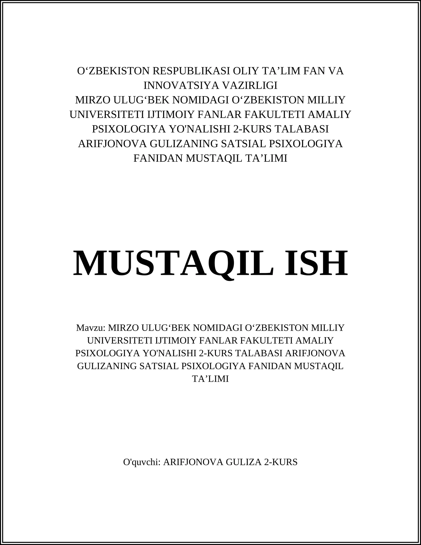 MIRZO ULUGʻBEK NOMIDAGI OʻZBEKISTON MILLIY UNIVERSITETI IJTIMOIY FANLAR FAKULTETI AMALIY PSIXOLOGIYA YO'NALISHI 2-KURS TALABASI ARIFJONOVA GULIZANING SATSIAL PSIXOLOGIYA FANIDAN MUSTAQIL TAʼLIMI 1