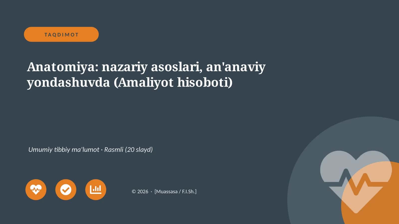 Anatomiya: nazariy asoslari, an'anaviy yondashuvda (Amaliyot hisoboti) 1