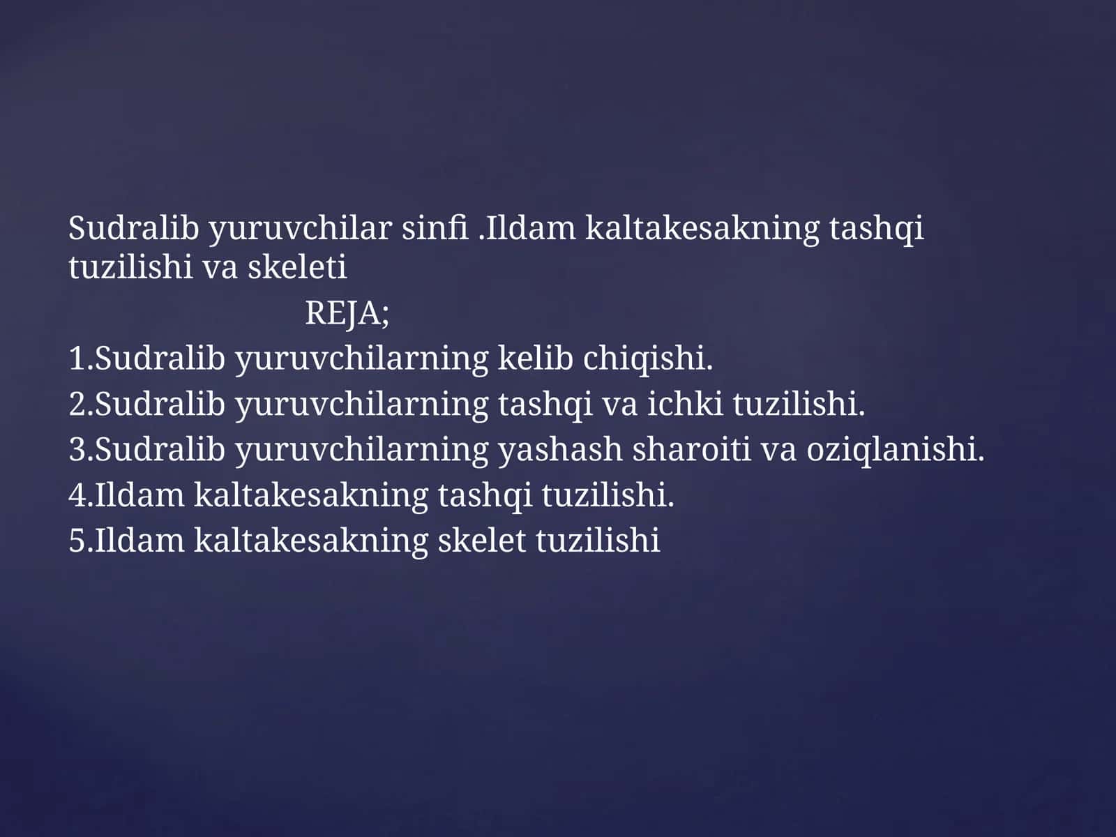 Sudralibyuruvchilarsinfi.Ildamkaltakesakningtashqituzilishivaskeleti 1